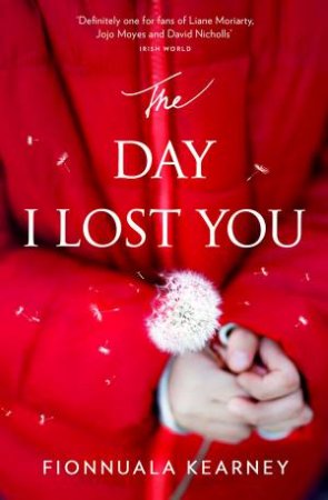 The Day I Lost You by Fionnuala Kearney