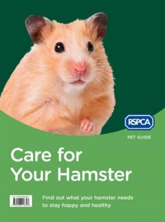 RSPCA Pet Guide: Care For Your Hamster [New Edition] by RSPCA