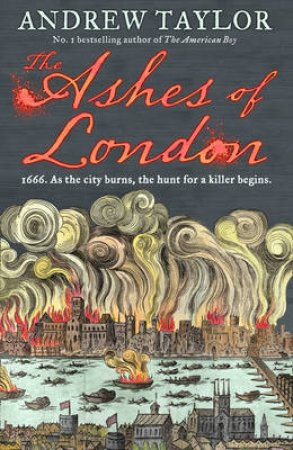 Ashes of London by Andrew Taylor