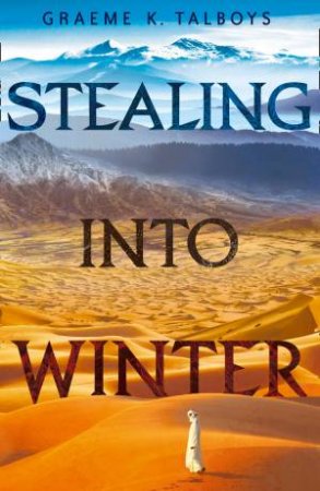 Stealing into Winter by Graeme Talboys