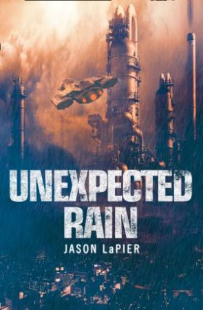 Unexpected Rain by Jason LaPier