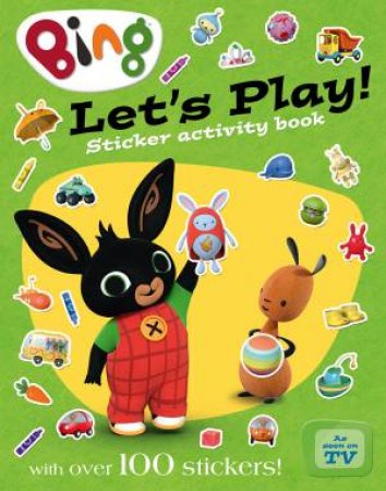 Bing: Let's Play Sticker Activity Book by Various