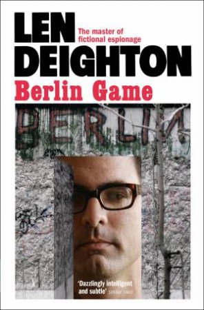 Berlin Game by Len Deighton