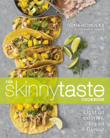 Skinnytaste Cookbook by Gina Homolka