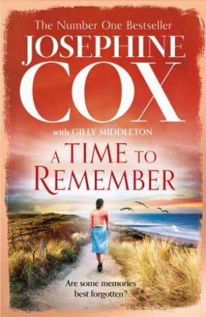 A Time To Remember by Josephine Cox