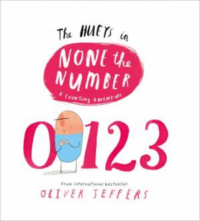 The Hueys - None The Number by Oliver Jeffers