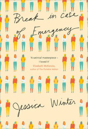 Break in Case of Emergency by Jessica Winter