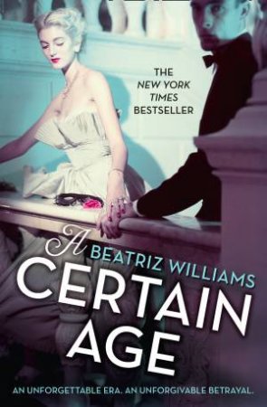 A Certain Age by Beatriz Williams