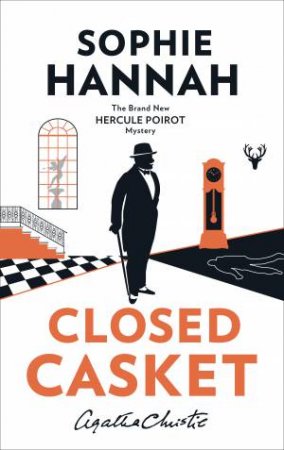 Closed Casket: The New Hercule Poirot Mystery by Sophie Hannah