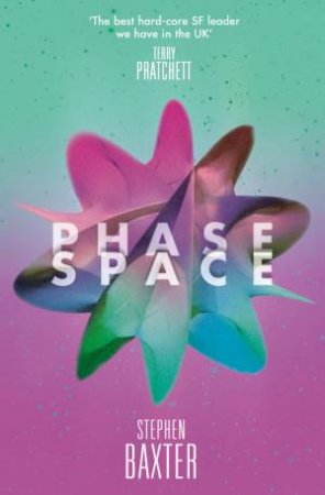 The Manifold Trilogy: Phase Space by Stephen Baxter