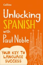 Unlocking Spanish With Paul Noble Your Key To Language Success