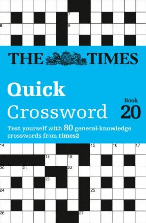 The Times: Quick Crossword Book 20 by The Times