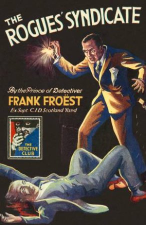 The Rogue's Syndicate: The Maelstrom by Frank Froest