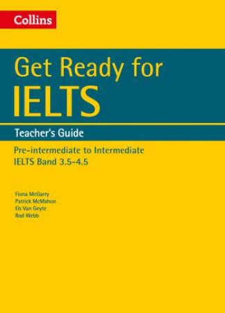 Get Ready For IELTS Teacher's Book: Pre-Intermediate To Intermediate by Various