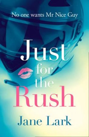 Just For The Rush by Jane Lark