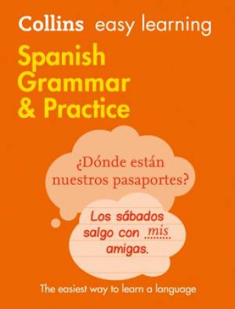 Collins Easy Learning Spanish Grammar And Practice [Second Edition] by Various 