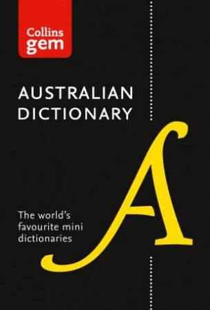 Collins Gem Australian Dictionary - 11th Ed by Various