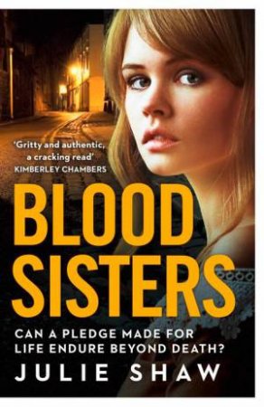 Blood Sisters: Can a Pledge  Made for Life Endure Beyond Death? by Julie Shaw