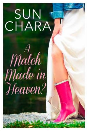 A Match Made In Heaven by Sun Chara