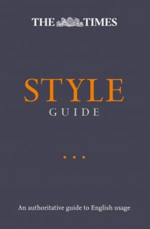 The Times Style Guide by Ian Brunskill