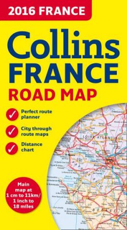 Collins Road Map: France 2016 by Various