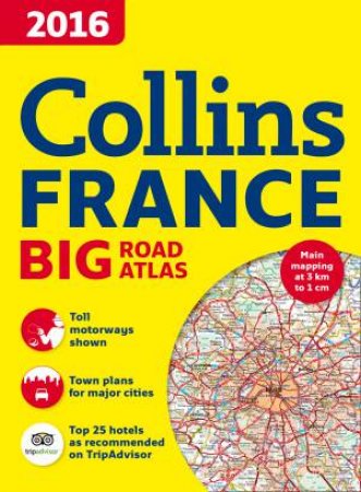 Collins Big Road Atlas: France 2016 by Various