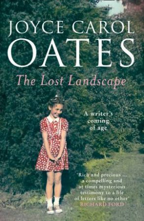 The Lost Landscape by Joyce Carol Oates