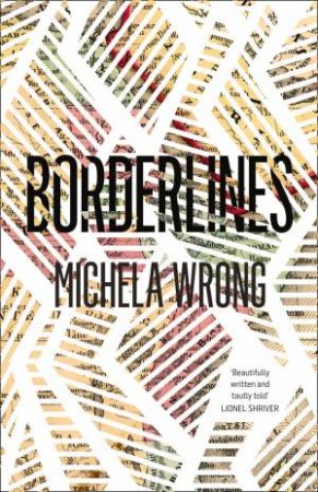 Borderlines by Michela Wrong