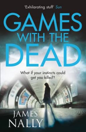 Games With The Dead by James Nally