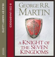 A Knight of the Seven Kingdoms Unabridged Edition