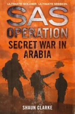 SAS Operation Secret War In Arabia