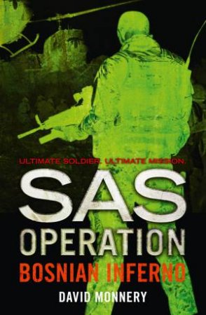 SAS Operation: Bosnian Inferno by David Monnery