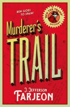 The Murderer's Trail by J. Jefferson Farjeon