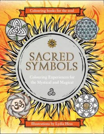 Colouring Books For The Soul: Sacred Symbols by Lydia Hess