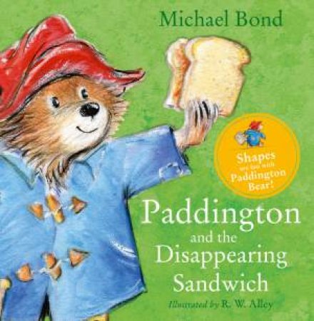 Paddington And The Disappearing Sandwich by Michael Bond