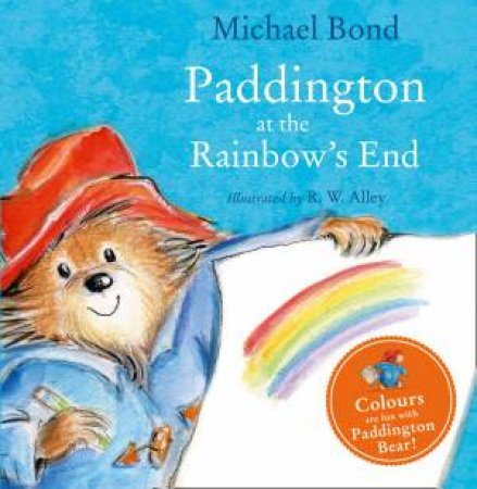 Paddington At The Rainbow's End by Michael Bond