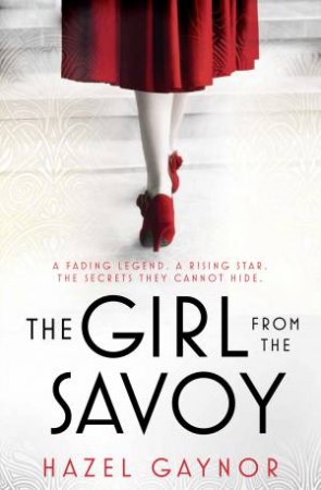 The Girl From The Savoy by Hazel Gaynor