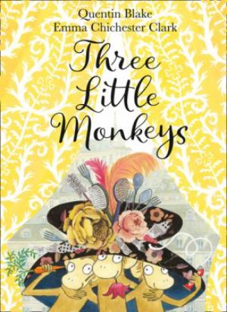 Three Little Monkeys by Quentin Blake & Emma Chichester Clark