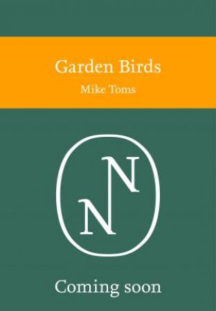 Collins New Naturalist Library - Garden Birds by Mike Toms