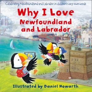 Why I Love Newfoundland and Labrador by Daniel Howarth