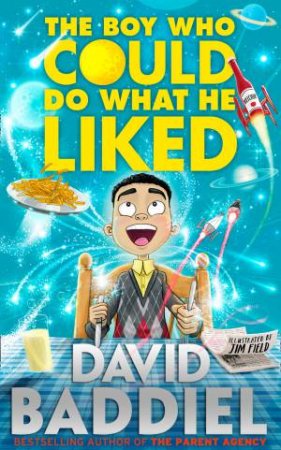 The Boy Who Could Do What He Liked by David Baddiel