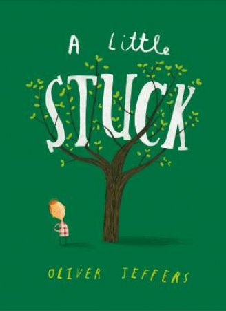 A Little Stuck by Oliver Jeffers