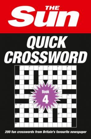 200 Quick Crossword Puzzles From        Britain's Favourite Newspaper by The Sun