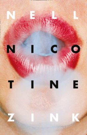 Nicotine by Nell Zink