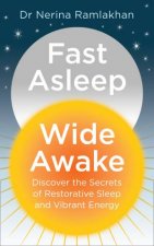 Fast Asleep Wide Awake Techniques To Help You Sleep Smarter