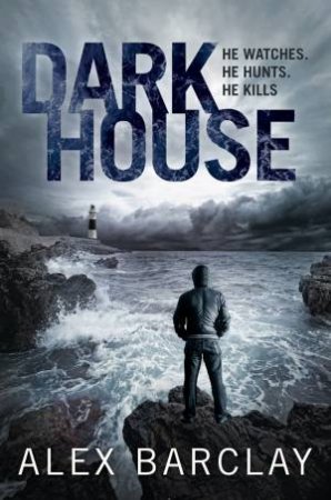 Darkhouse by Alex Barclay