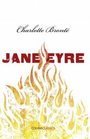 Collins Classics: Jane Eyre by Charlotte Bront