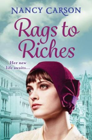 Rags To Riches by Nancy Carson