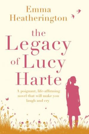 The Legacy Of Lucy Harte by Emma Heatherington