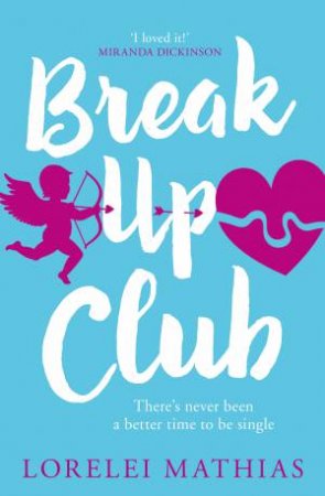 Break-Up Club by Lorelei Mathias